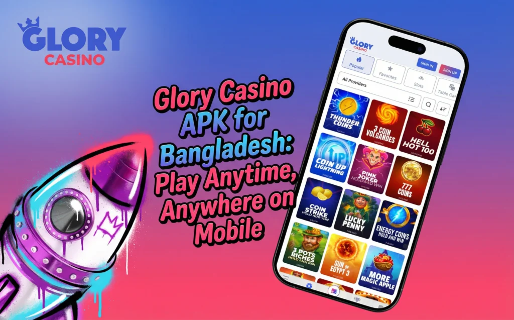 Glory Casino APK download for Bangladesh featuring mobile slot games library and rocket illustration